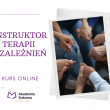INSTRUKTOR TERAPII UZALEŻNIEŃ- KURS ONLINE - ogłoszenia 2536069 | myLomza.pl