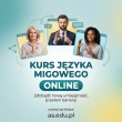 KURS JĘZYKA MIGOWEGO ONLINE - ogłoszenia 2546207 | myLomza.pl