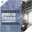 OPERATOR ŻURAWIA DOLNOOBROTOWEGO - Praca w Niemczech/Bad Neuenahr-Ahrweiler - ogłoszenia 2340114 | Zambrow.org
