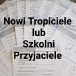 Nowi Tropiciele Szkolni Przyjaciele  - ogłoszenia 2373167 | Zambrow.org
