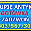 SKUP ANTYKÓW – KUPIĘ ANTYKI / STAROCIE - NAJLEPSZE CENY !!! - ogłoszenia 2260853 | zyciekalisza.pl