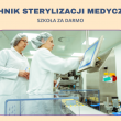 TECHNIK STERYLIZACJI MEDYCZNEJ - W ROK! - ogłoszenia 2546492 | ePrzasnysz.pl