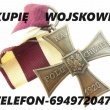 KUPIĘ ODZNACZENIA,ODZNAKI,MEDALE,ORDERY STARE WOJSKOWE TELEFON 694972047 - ogłoszenia 2459688 | radiotorun.com 