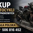 SKUP MOTOCYKLI PO WYPADKOWYCH PO WYPADKU ROZBITYCH USZKODZONYCH --CAŁA POLSKA-- - ogłoszenia 847636 | tuWroclaw.com