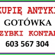KUPIĘ ANTYKI Wrocław - NAJLEPSZE CENY - SKUP ANTYKÓW Sprawdź ! - ogłoszenia 847943 | tuWroclaw.com