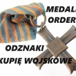 KUPIĘ ODZNACZENIA,ODZNAKI,MEDALE,ORDERY STARE WOJSKOWE TELEFON 694972047 - ogłoszenia 2554350 | 24wroclaw.pl