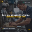 Operator strugarki 4-stronnej / Operator maszyn CNC – Boreczno, Zalewo  - ogłoszenia 2380850 | eGorzow.pl