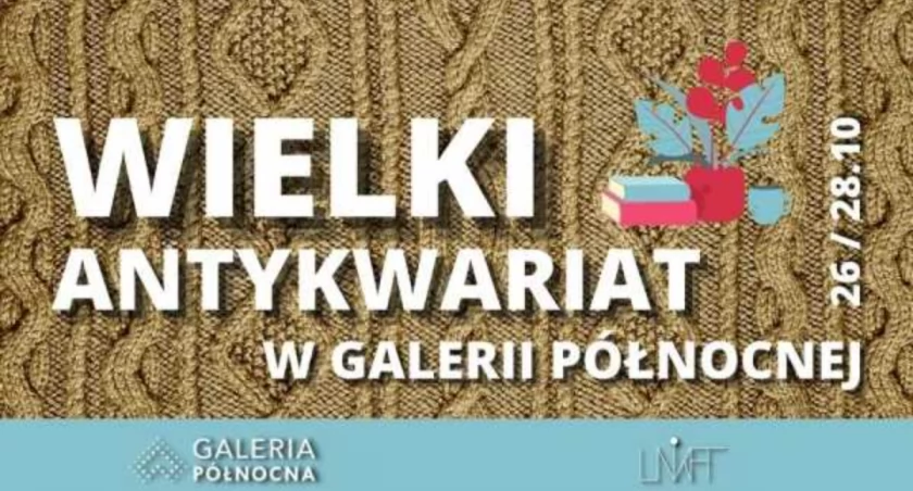 Galeria Północna zaprasza na Wielki Antykwariat