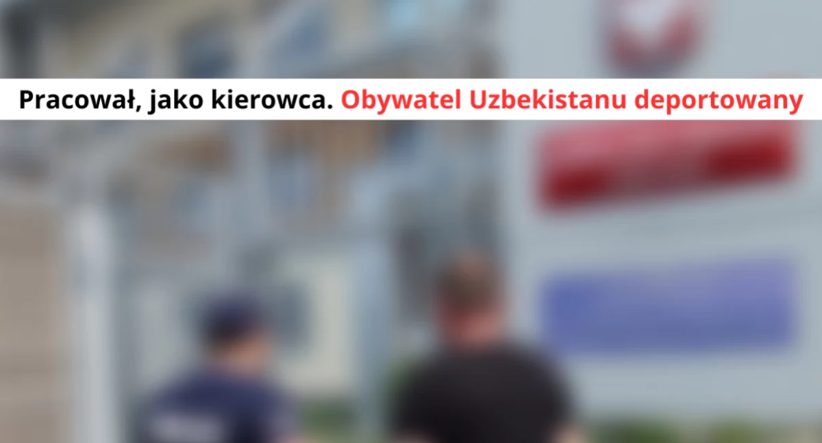 Obywatel Uzbekistanu zatrzymany i deportowany. Akcja na Pradze-Północ