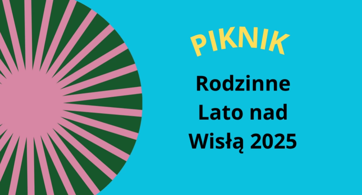 Piknik Rodzinne Lato Nad Wisłą w Warszawie!