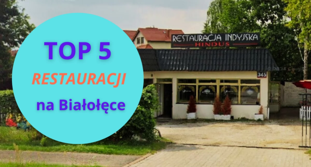 Top 5 najlepszych restauracji na Białołęce. Gdzie zjecie coś pysznego?