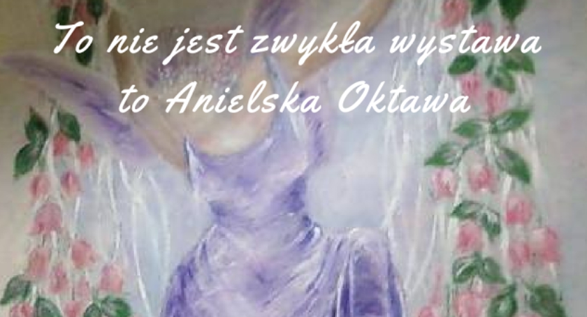 To będzie anielska wystawa czyli niezwykła impreza charytatywna 