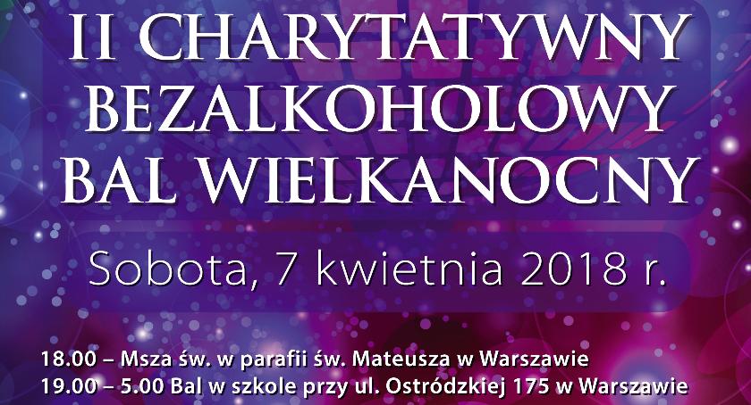 II Charytatywny Bezalkoholowy Bal Wielkanocny już 7 kwietnia!