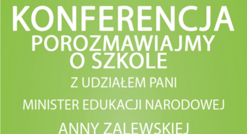 Konferencja z udziałem Minister Edukacji Narodowej
