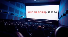 Kino na boku zaprasza na dzisiejsze seanse! (ROZPISKA FILMOWA)