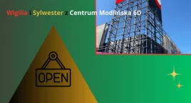 Centrum Modlińska 6D w Wigilię i Sylwestra. Jak to będzie z zakupami? 
