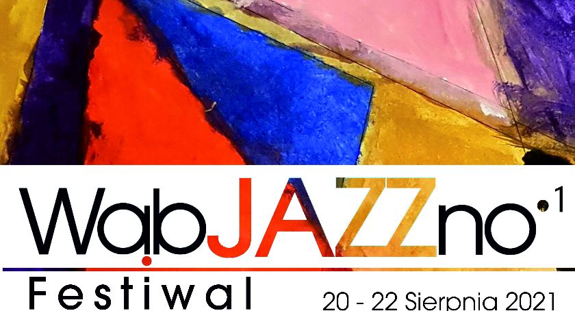 Zapraszamy na Festiwal WąbJAZZno!