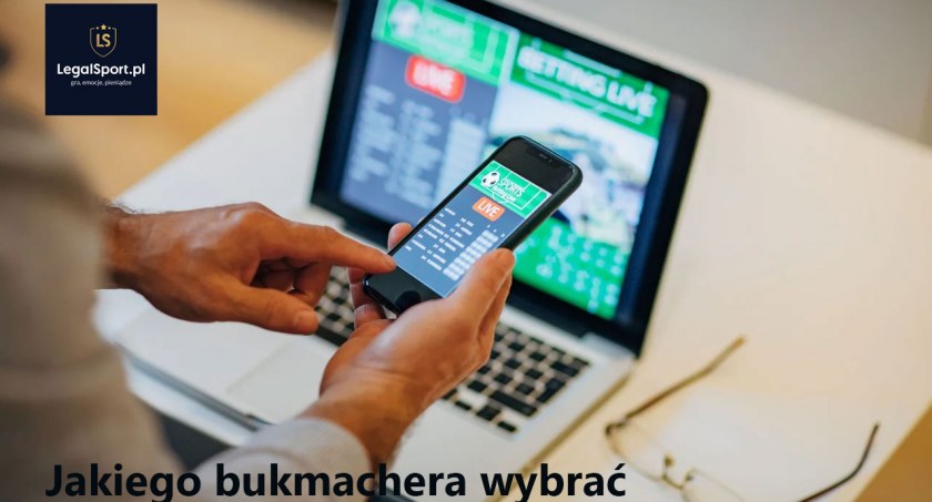 Jakiego bukmachera najlepiej wybrać?