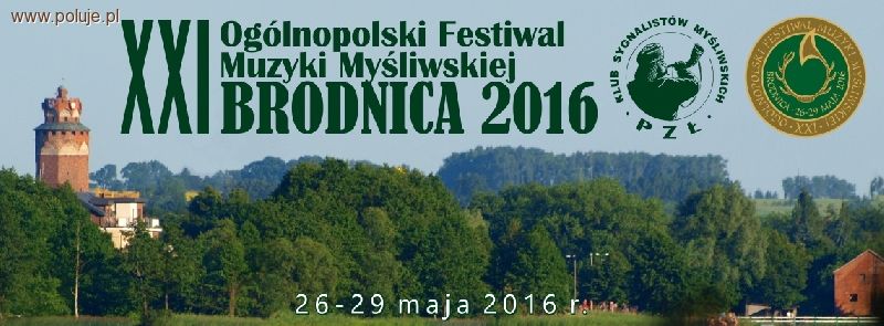 XXI Ogólnopolski Festiwal Muzyki Myśliwskiej Brodnica 2016