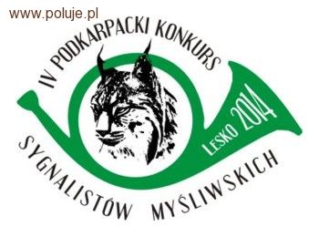 IV Podkarpacki Konkurs Sygnalistów Myśliwskich „O Statuetkę Rysia Bieszczadzkiego” Lesko