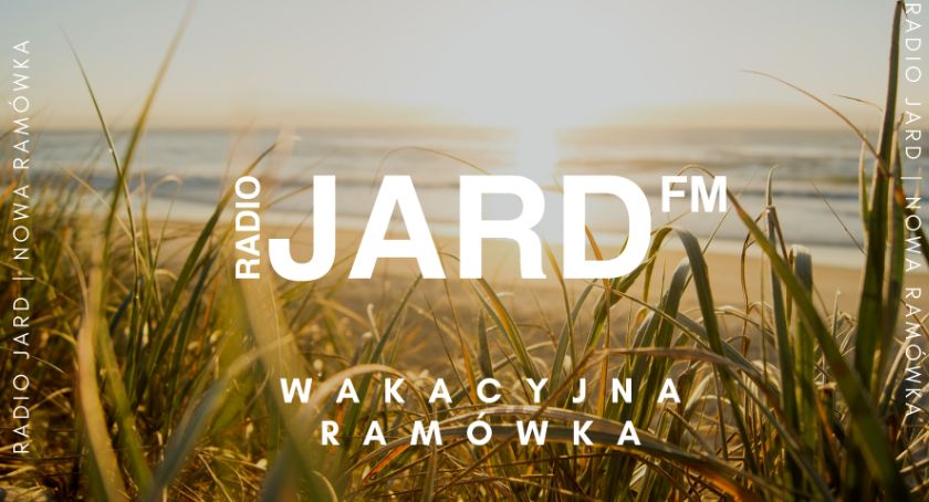 Całkowicie nowe brzmienie wakacyjnego Radia JARD
