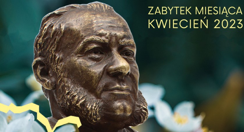 W kwietniu zabytkiem miesiąca jest popiersie Hipolita Wawelberga