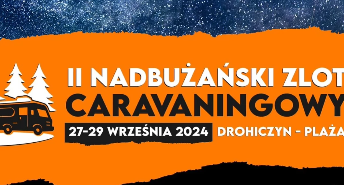 Gotowi na weekend? Zapraszamy do Drohiczyna na II Nadbużański Zlot Caravaningowy