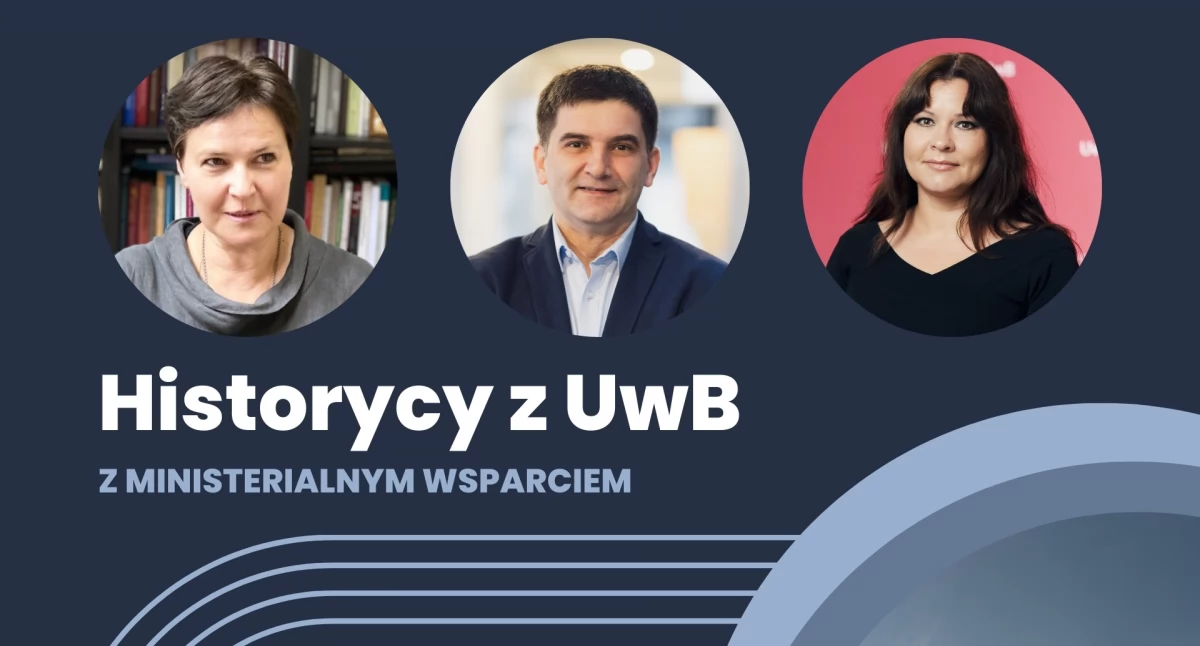 Projekt popularyzujący naukę oraz dwie monografie będzie realizować trzech białostockich historyków