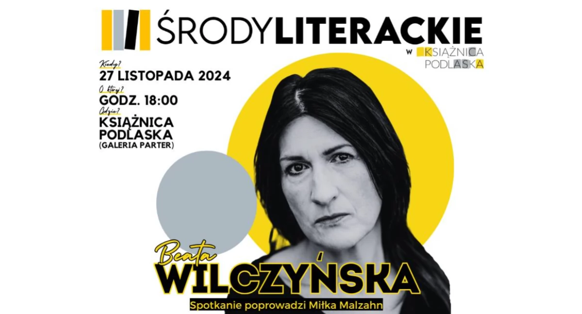 Beata Wilczyńska będzie gościem środy literackiej w Książnicy Podlaskiej