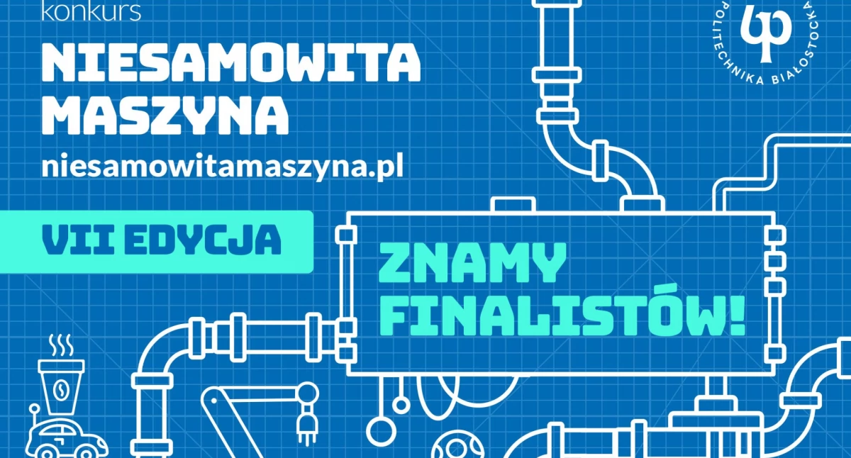 Sześć najlepszych projektów będzie walczyć o nagrodę główną w konkursie Niesamowita Maszyna