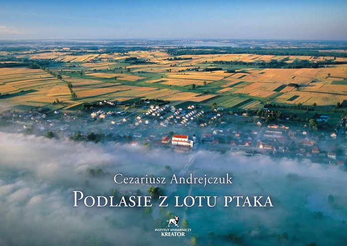 Premiera albumu „Podlasie z lotu ptaka”