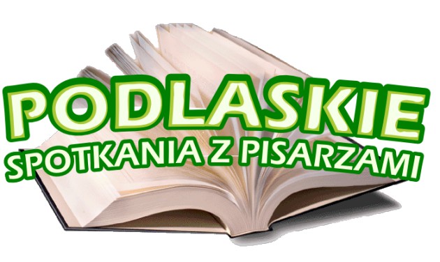 Podlaskie spotkania z pisarzami