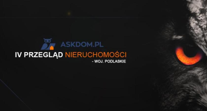 Czwarty przegląd nieruchomości – woj. podlaskie