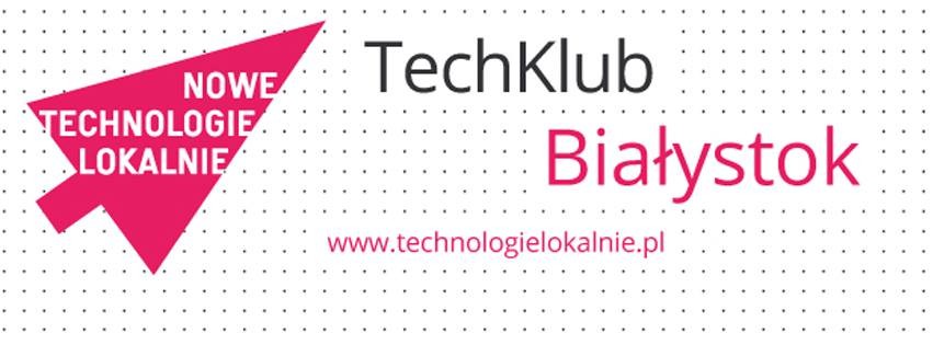 TechKlub Białystok #7
