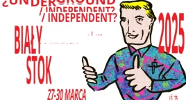 Wkrótce startuje Festiwal ¿UNDERGROUND/INDEPENDENT?