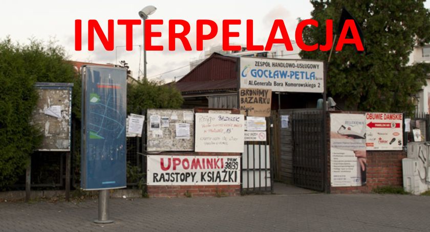 Radny interweniuje w sprawie bazarku na Gocławiu