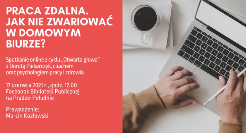 Biblioteka Rumla zaprasza. Praca zdalna. Jak nie zwariować w domowym biurze? 