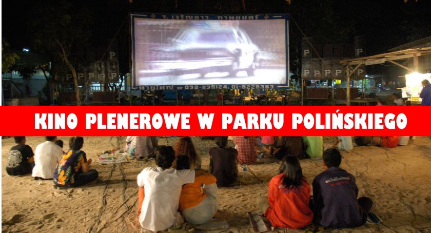 Dzisiaj kino plenerowe w Parku Polińskiego [20.07.2021r.]