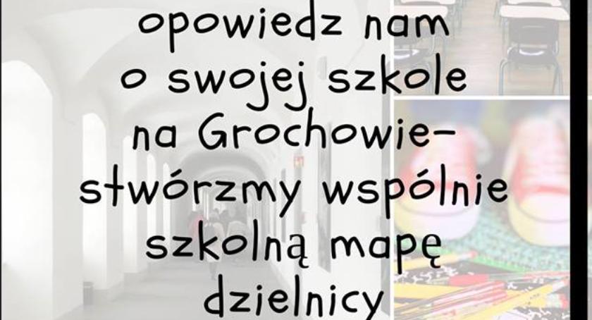 Stwórzmy szkolną mapę dzielnicy czyli opowiedz nam o swojej szkole na Grochowie