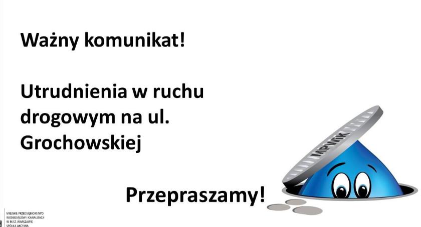 Uwaga! Utrudnienia na Grochowskiej!