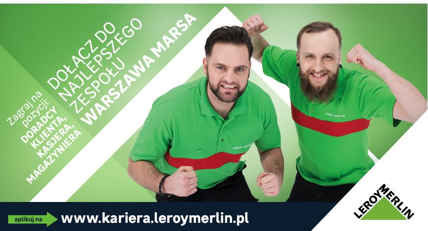 Dołącz do najlepszego zespołu Leroy Merlin Warszawa Marsa 