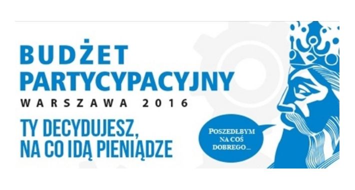 Zgłoś do nas swój projekt - Budżet partycypacyjny 2016