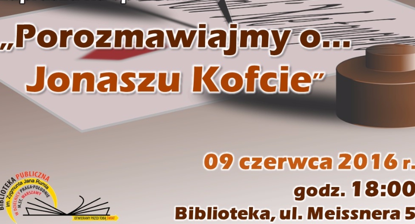 Porozmawiajmy o...Januszu Kofcie [ZAPROSZENIE]