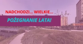 Wielkie POŻEGNANIE LATA odbędzie się w parku nad Balatonem!