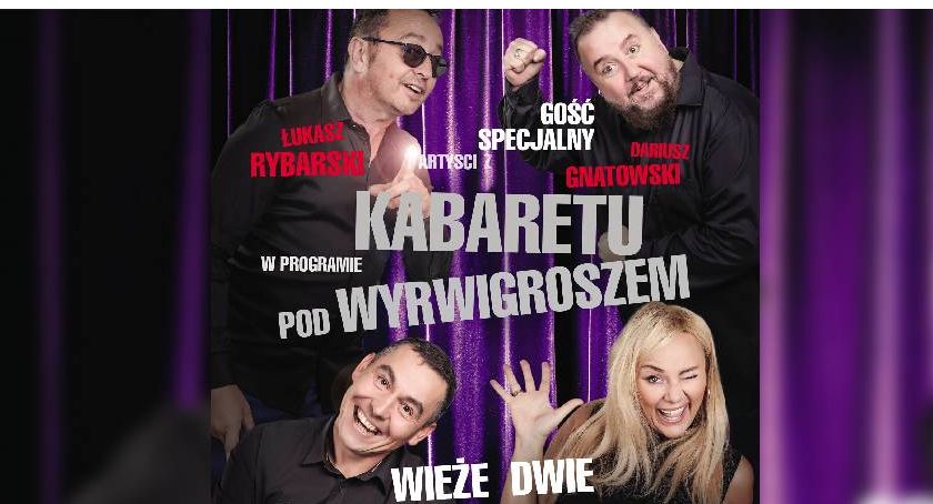 Kabaret „Pod Wyrwigroszem” w Szczecinku! 