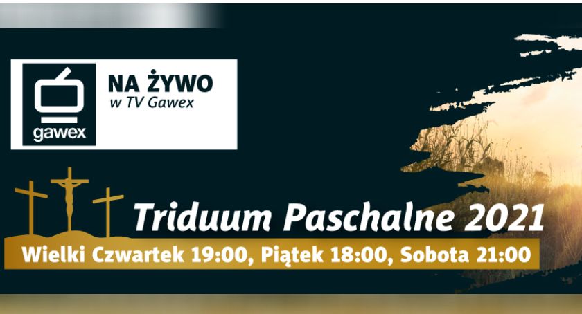 Triduum Paschalne. Transmisja w TV Gawex