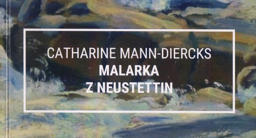 „Malarka z Neustettin”. Historia opisana z perspektywy feministycznej