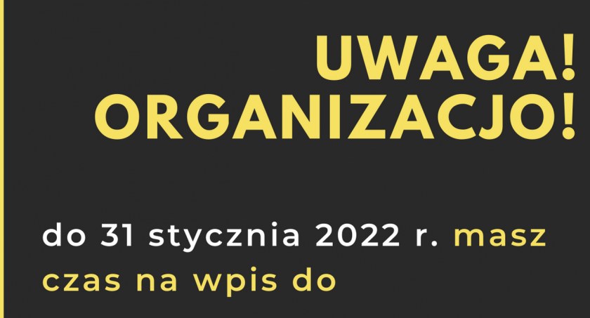 Ważne! Nowe obowiązki stowarzyszeń do 31 stycznia 2022 r.