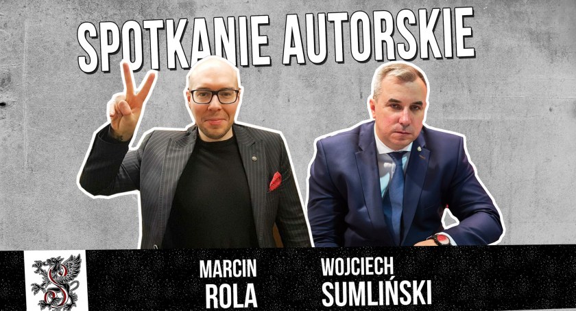 Marcin Rola i Wojciech Sumliński w Szczecinku. Zaproszenie
