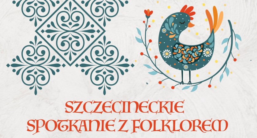 To będzie Szczecineckie Spotkanie z Folklorem. Zaproszenie